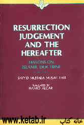 Resurrection judgement and the hereafter: lessons on Islamic doctrine