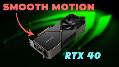 خبر خوش برای گیمرها؛ قابلیت Smooth Motion به کارت‌های گرافیک RTX 40 انویدیا اضافه می‌شود