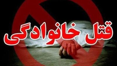 قتل عام هولناک ۲ خانواده در بناب و همدان