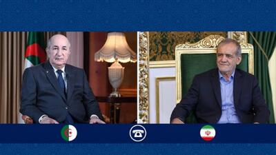 پزشکیان: روابط ایران و الجزایر در فضایی برادرانه و دوستانه در حال گسترش است