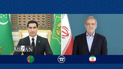 پزشکیان در گفتگو با رئیس جمهور ترکمنستان: امیدوارم در سایه تقویت پیوندهای همسایگی دستاوردهای خوبی داشته باشیم