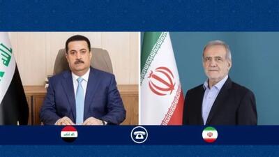 پزشکیان: ایران مصمم است به تقویت روابط برادرانه با عراق است