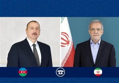روسای جمهور ایران و آذربایجان، تلفنی  گفتگو کردند