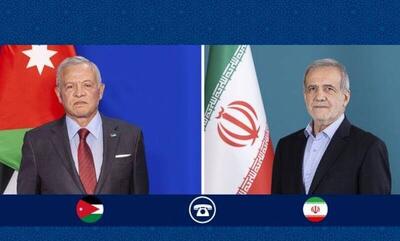 پزشکیان: از هیچ تلاشی برای گسترش همکاری با اردن دریغ نمی‌کنیم