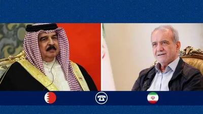 پزشکیان: مشتاق توسعه بیشتر روابط با بحرین هستیم