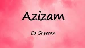 دانلود آهنگ اد شیرن عزیزم    azizam ed sheeran +  ترجمه فارسی