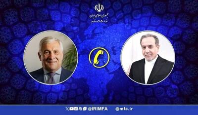 رایزنی تلفنی وزیر امور خارجه با همتای ایتالیایی قبل از عزیمت به تهران