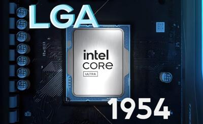 افشای اولین اطلاعات از LGA 1954؛ اینتل باز هم سوکت عوض کرد!