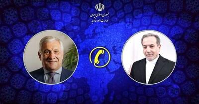 گفتگوی تلفنی عراقچی و وزیر امورخارجه ایتالیا