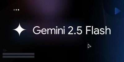 گوگول Gemini 2.5 Flash را معرفی کرد؛ هوش مصنوعی با قابلیت تنظیم میزان «تفکر»