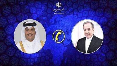 گفت‌وگوی وزیر امور خارجه با همتای قطری درباره روابط دوجانبه و تحولات منطقه‌ای