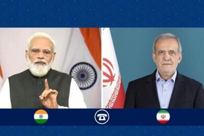 تماس تلفنی پزشکیان با «نارندرا مودی» نخست‌وزیر جمهوری هند