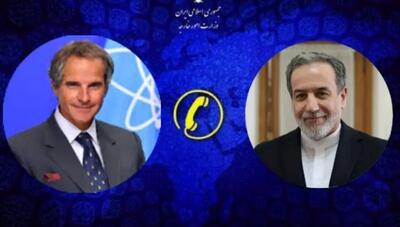 گفتگوی تلفنی گروسی و عراقچی؛ همکاری‌های ایران و آژانس در کانون توجه