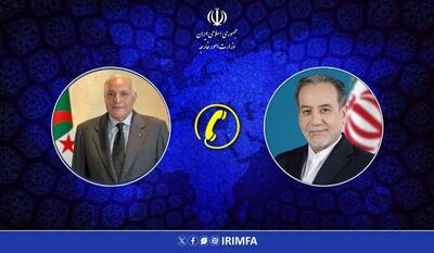 عراقچی بر تقویت همکاری‌های ایران و الجزایر در مجامع بین‌المللی تاکید کرد