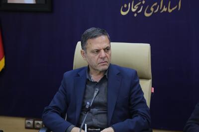 استاندار زنجان: میزان سرمایه گذاری‌ها در استان دو برابر می‌شود