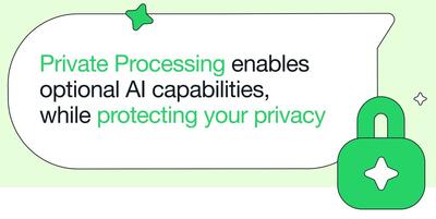 رونمایی قابلیت Private Processing برای افزایش امنیت ابزارهای هوش مصنوعی واتساپ