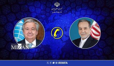 عراقچی به گوترش: رفتارهای واشنگتن سوءظن به جدیت آمریکا را برای پیشبرد مسیر دیپلماسی رقم زد