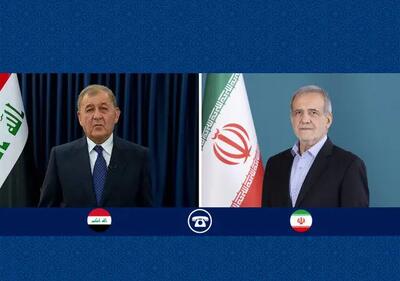 گفت‌وگوی تلفنی روسای جمهور ایران و عراق