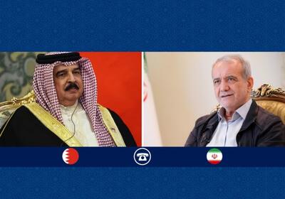 تبادل تبریک عید قربان میان پادشاه بحرین و پزشکیان/ تاکید بر تقویت همبستگی، تعامل و برادری میان کشور‌های اسلامی
