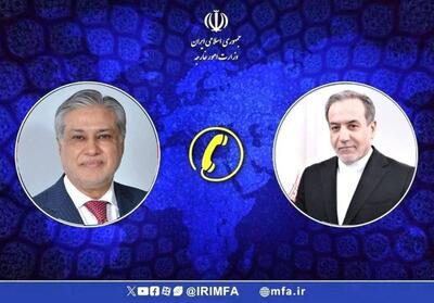رایزنی عراقچی و وزیر خارجه پاکستان درباره تحولات اخیر منطقه - تسنیم