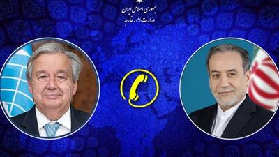 گفت‌وگوی تلفنی وزیر امور خارجه با دبیرکل سازمان ملل متحد