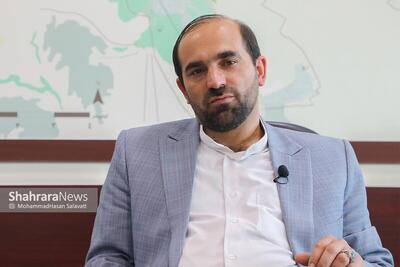 رئیس شورای اسلامی شهر مشهد: دولت باید اختیارات لازم را به مدیران محلی واگذار کند